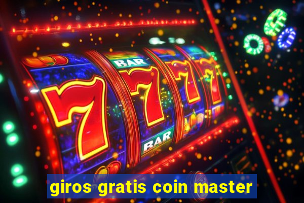 giros gratis coin master